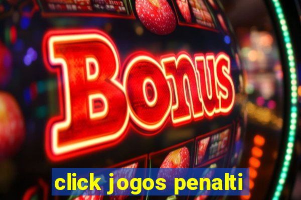 click jogos penalti